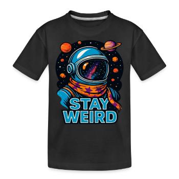 Stay Weird Astronaut – Conception cosmique de l’espace extra-atmosphérique - T-shirt bio Premium Enfant - noir - Devant