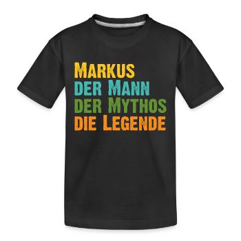 Markus der Mythos die Legende Vorname Markus - Kinder Premium Bio T-Shirt - Schwarz - Vorne