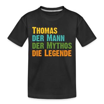 Thomas der Mythos die Legende Vorname Thomas - Kinder Premium Bio T-Shirt - Schwarz - Vorne