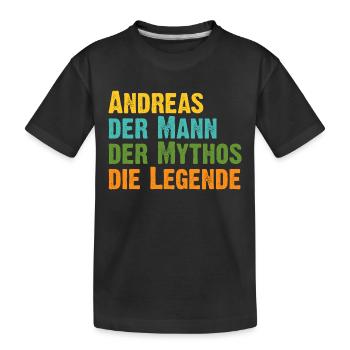 Andreas der Mythos die Legende Vorname Andreas - Kinder Premium Bio T-Shirt - Schwarz - Vorne