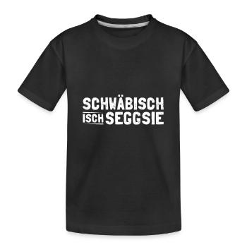 Schwaben Sprüche | Schwäbisch Schwabe Geschenkidee - Kinder Premium Bio T-Shirt - Schwarz - Vorne