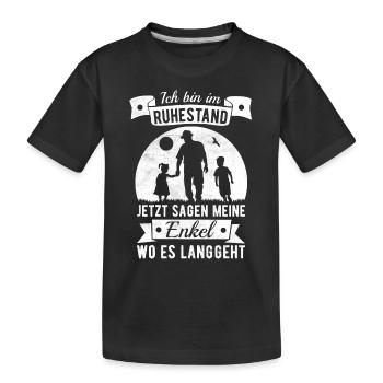 Ruhestand Enkel Opa Spruch Rente Rentner Geschenk - Kinder Premium Bio T-Shirt - Schwarz - Vorne