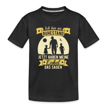 Ruhestand Enkel Opa Spruch Rente Rentner Geschenk - Kinder Premium Bio T-Shirt - Schwarz - Vorne