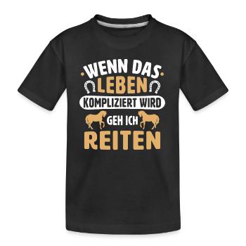 wenn das leben kompliziert wird geh ich reiten - Kinder Premium Bio T-Shirt - Schwarz - Vorne