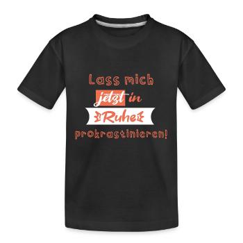 Lass mich! - Kinder Premium Bio T-Shirt - Schwarz - Vorne