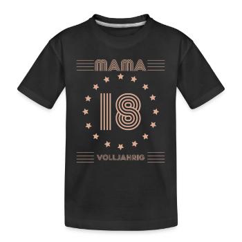 Geburtstag Mama 18 Jahre Alt Party Volljährig Happ - Kinder Premium Bio T-Shirt - Schwarz - Vorne