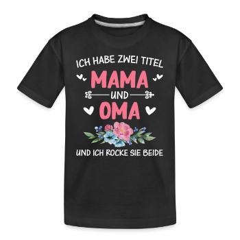 Oma Großmutter Großeltern Muttertag Familie - Kinder Premium Bio T-Shirt - Schwarz - Vorne