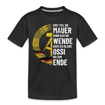 Ossi bis zum Ende - DDR Spruch - Kinder Premium Bio T-Shirt - Schwarz - Vorne