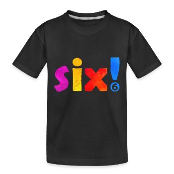 SIX 6 YEARS 6TH BIRTHDAY - Kids' Premium Organic T-Shirt - black - Front