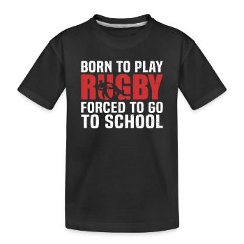 né pour jouer au rugby forcé d’aller à l’école - T-shirt bio Premium Enfant - noir - Devant