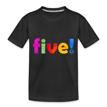FIVE 5 YEARS 5TH BIRTHDAY - Kids' Premium Organic T-Shirt - black - Front