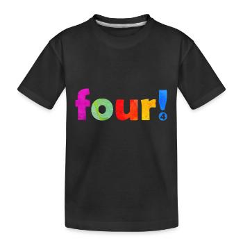 FOUR 4 YEARS 4TH BIRTHDAY - Kids' Premium Organic T-Shirt - black - Front