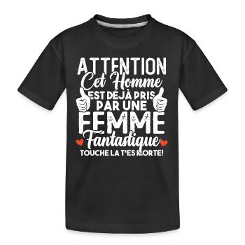 Cet homme est déjà pris par une femme fantastique - T-shirt bio Premium Enfant - noir - Devant