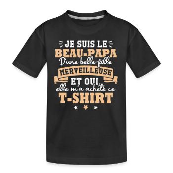 Beau papa d une belle fille merveilleuse - T-shirt bio Premium Enfant - noir - Devant