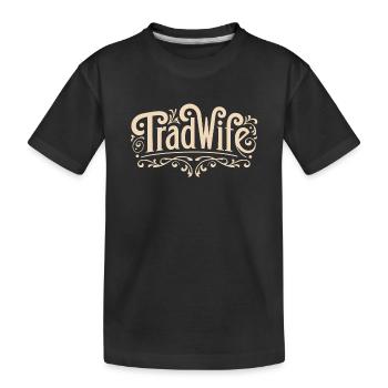 Tradwife - T-shirt bio Premium Enfant - noir - Devant