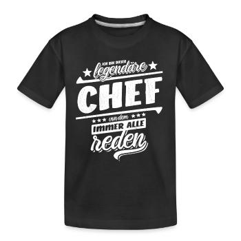 Ich bin dieser legendäre Chef von dem alle reden - Kinder Premium Bio T-Shirt - Schwarz - Vorne