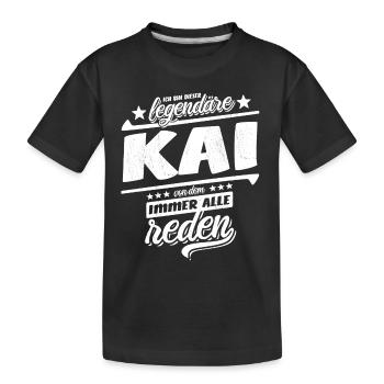 Ich bin dieser legendäre Kai von dem alle reden - Kinder Premium Bio T-Shirt - Schwarz - Vorne