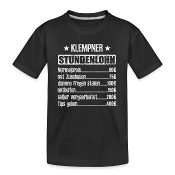 Stundenlohn Klempner Beruf - Spruch - Kinder Premium Bio T-Shirt - Schwarz - Vorne
