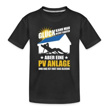 Glück kann man nicht kaufen aber eine PV Anlage - Kinder Premium Bio T-Shirt - Schwarz - Vorne