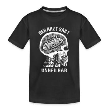 Der Arzt sagt es ist unheilbar - Currywurst - Kinder Premium Bio T-Shirt - Schwarz - Vorne