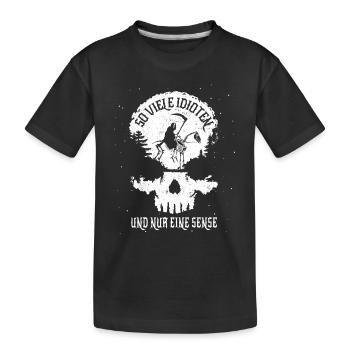 So viele Idioten und nur eine Sense - Totenkopf - Kinder Premium Bio T-Shirt - Schwarz - Vorne