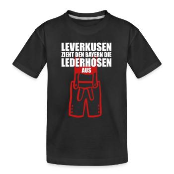 Leverkusen - Zieht den Bayern die Lederhosen aus - Kinder Premium Bio T-Shirt - Schwarz - Vorne