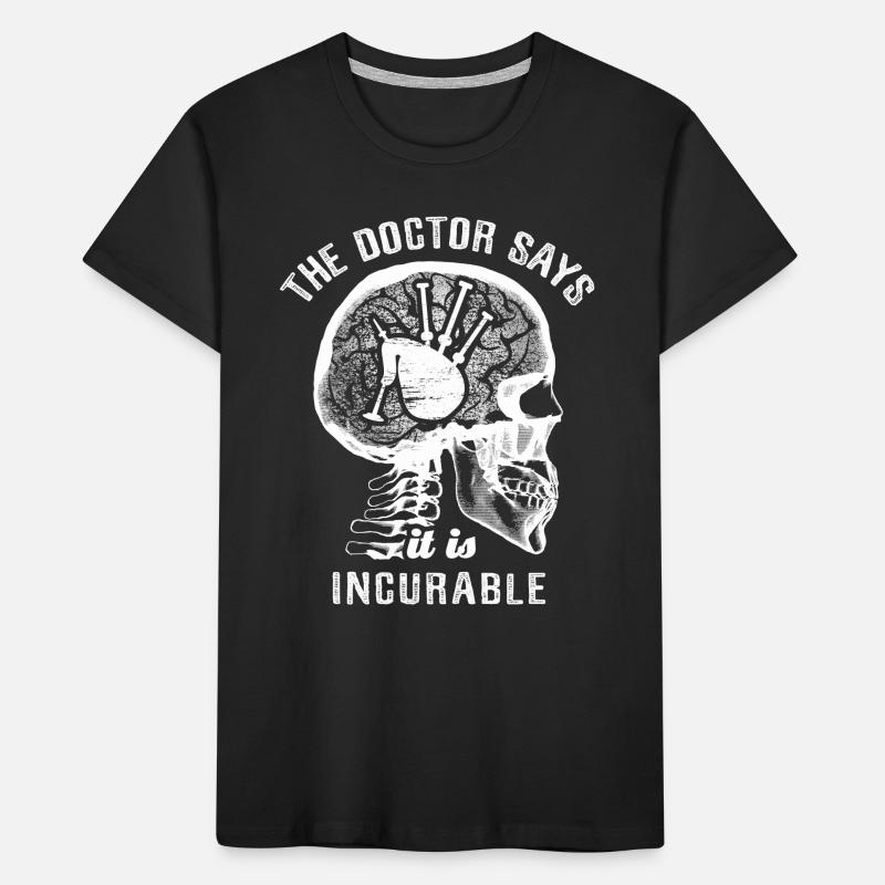 Le médecin dit que c’est incurable - cornemuse T-shirt bio Premium Enfant