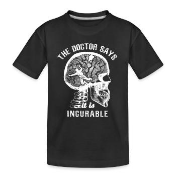 The doctor says it's incurable - base jumping - Kids' Premium Organic T-Shirt - black - Front