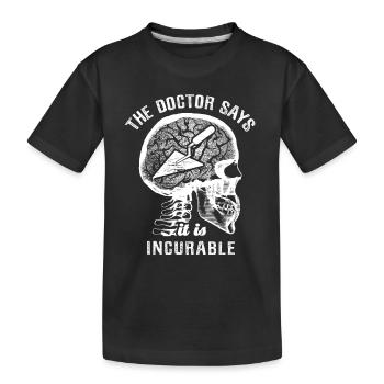Le médecin dit que c’est incurable - truelle de maçon - T-shirt bio Premium Enfant - noir - Devant