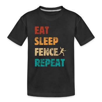 Eat Sleep Fence Repeat - Fencer Saying - Kids' Premium Organic T-Shirt - black - Front