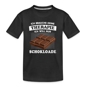 Ich brauche keine Therapie, brauch nur Schokolade - Kinder Premium Bio T-Shirt - Schwarz - Vorne