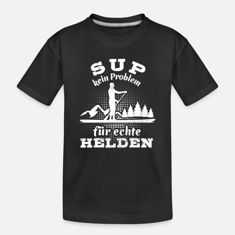 SUP kein Problem für echte Helden - Kinder Premium Bio T-Shirt - Schwarz
