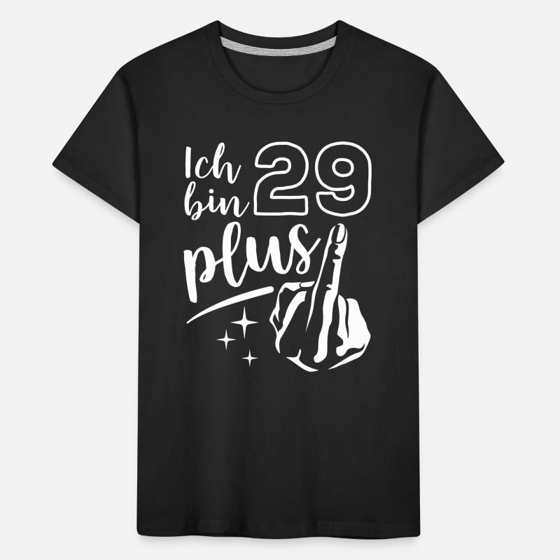 Ich bin 29 plus 1, Mittelfinger 30. Geburtstag Kinder Premium Bio T-Shirt