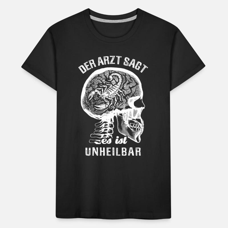 Der Arzt sagt es ist unheilbar - Skorpion Kinder Premium Bio T-Shirt