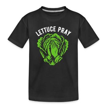 Lettuce pray - pun - Kids' Premium Organic T-Shirt - black - Front