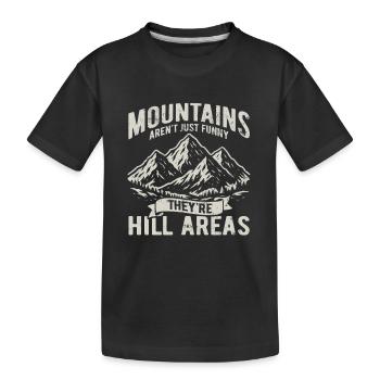 Les montagnes sont des zones de collines - jeu de mots hilarant - T-shirt bio Premium Enfant - noir - Devant