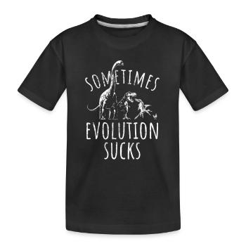 Sometimes Evolution sucks - Dinosaurier - Huhn - Kinder Premium Bio T-Shirt - Schwarz - Vorne