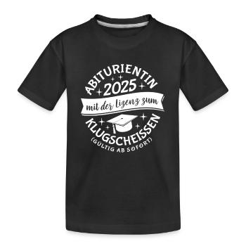 Abiturientin 2025 mit der Lizenz zum Klugscheissen - Kinder Premium Bio T-Shirt - Schwarz - Vorne
