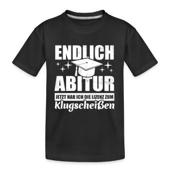Endlich Abitur - Lizenz zum Klugscheißen - Kinder Premium Bio T-Shirt - Schwarz - Vorne
