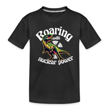 Roaring With Nuclear Power Dino Nuclear - Kids' Premium Organic T-Shirt - black - Front
