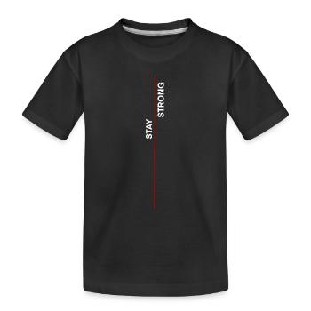 Stay strong - Kids' Premium Organic T-Shirt - black - Front