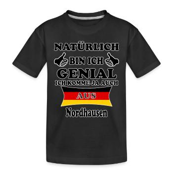 Geschenk Genial komme aus Nordhausen - Kinder Premium Bio T-Shirt - Schwarz - Vorne