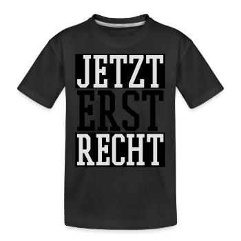 Jetzt erst Recht - Kinder Premium Bio T-Shirt - Schwarz - Vorne