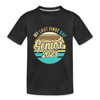 My Last First Day Senior Class of 2023 - Kids' Premium Organic T-Shirt - black - Front
