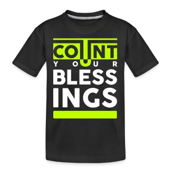 Count your blessings. Count your blessings - Kids' Premium Organic T-Shirt - black - Front