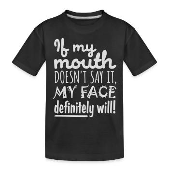 Mon visage le fera certainement - T-shirt bio Premium Enfant - noir - Devant
