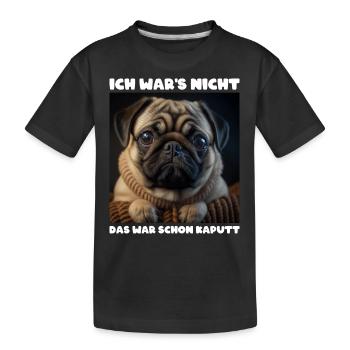 Ich War Das Nicht Das War Schon Kaputt - Kinder Premium Bio T-Shirt - Schwarz - Vorne