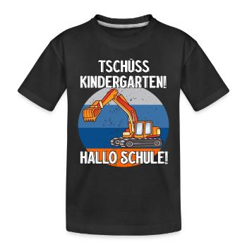Bagger Tschüss Kindergarten Hallo Schule - Kinder Premium Bio T-Shirt - Schwarz - Vorne
