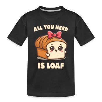 Alles, was du brauchst, ist ein Laib - Kinder Premium Bio T-Shirt - Schwarz - Vorne