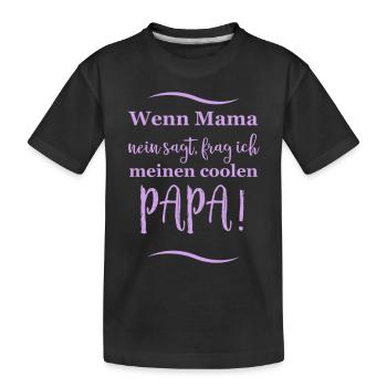 Funny sayings when mom says no - Kids' Premium Organic T-Shirt - black - Front